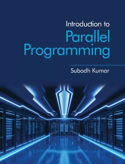 Subodh Kumar - Introduction to Parallel Programming - New Paperback - J245z