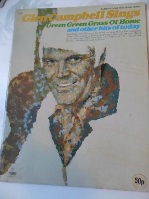 Glen Campbell Sings. Green, Green, Grass plus other hits. Piano/Vocal/Guitar