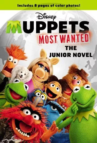 Muppets Most Wanted: The Junior Novel,John Feinstein,Disney, Ann