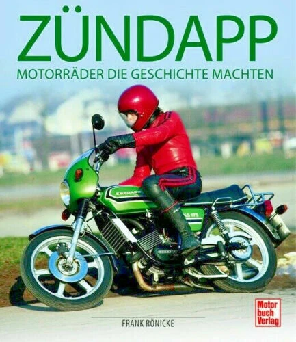 BILDBAND: ZÜNDAPP - Motorräder, die Geschichte machten DB DBK KK K 200 ...