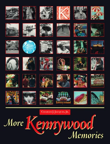MORE KENNYWOOD MEMORIES By Charles J. Jacques