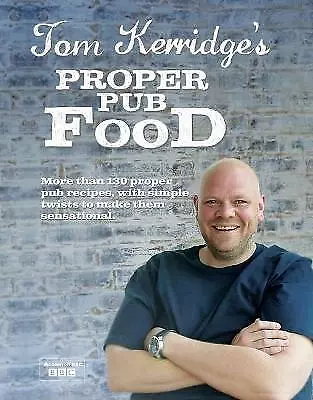 Tom Kerridge's Proper Pub Food by Tom Kerridge (Hardcover, 2013)