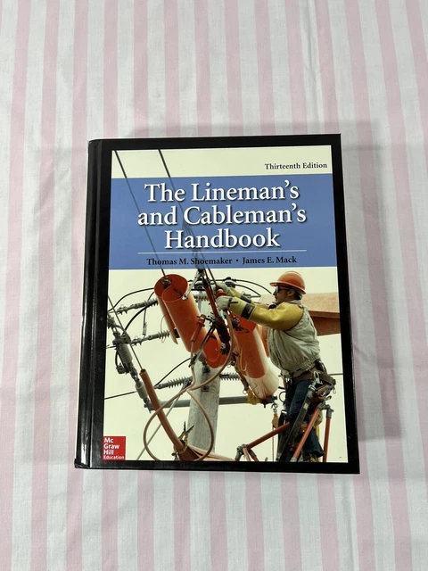The Lineman's and Cableman's Handbook, Thirteenth Edition