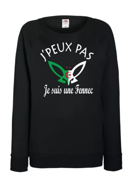 Sweat FEMME ALGERIE  DZ FENNEC CAN 2019 JPEUX PAS JE SUIS UNE FENNEC