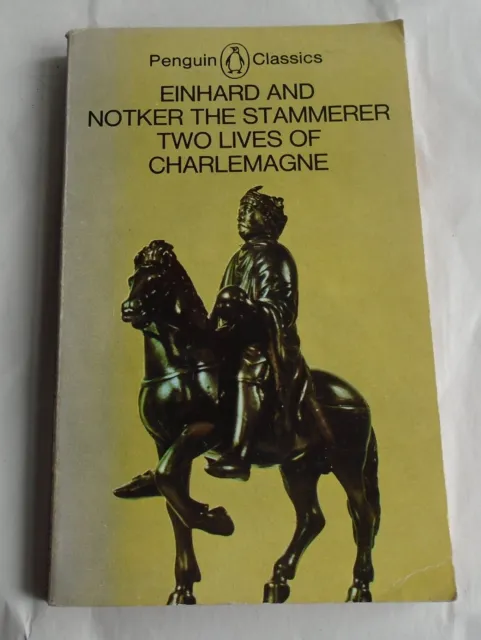 Einhard and Notker the Stammerer Two Lives of Charlemagne Penguin Classics 1974