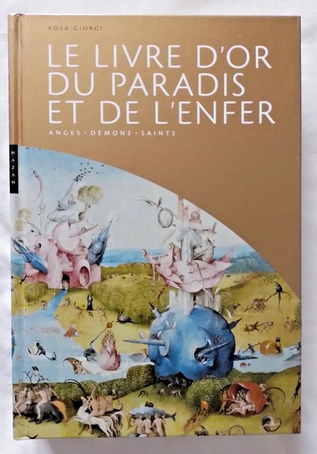Le Livre d' Or du Paradis et de l' Enfer par Giorgi ed Hazan Anges Démons Saints