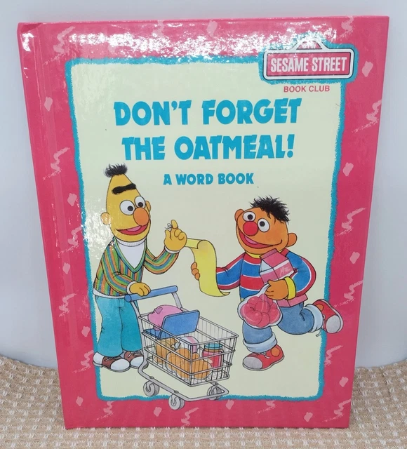 1980 DON'T FORGET THE OATMEAL! Sesame Street Book Club, Reader's Digest, HC