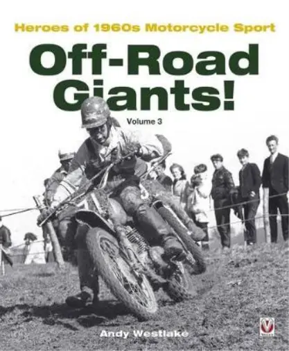 Andrew Westlake Off-Road Giants! Heroes of 1060s Motorcycle Sport (Vol 3 (Relié)
