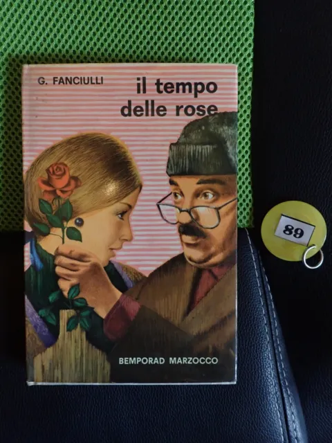 Il tempo delle rose - Giuseppe Fanciulli (Bemporad Marzocco)