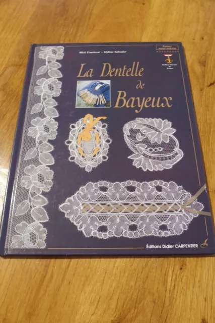 Livre dentelle-Bobbin lace book- La Dentelle de Bayeux- Editions D.Carpentier 