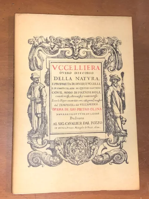 Uccelliera, Overo Discorso Della Natura....di Gio Pietro Olina - Anastatica 1974