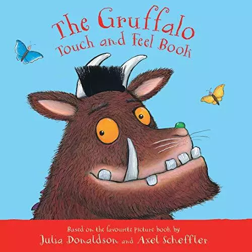 The Gruffalo Touch and Feel Book (My First Gruffalo) By Julia Donaldson,Axel Sc