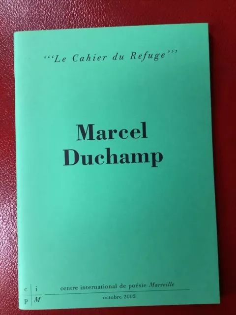 Marcel DUCHAMP Poète Cahiers du Refuge cipM 2002  Dada Surréalisme