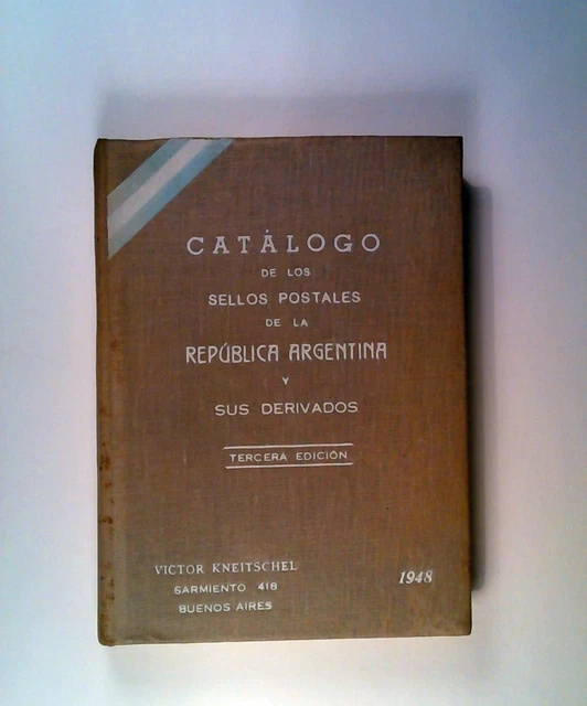 CATÁLOGO DE LOS sellos postales de la República Argentina y sus