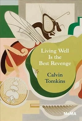Living Well Is the Best Revenge, Paperback by Tomkins, Calvin, Brand New, Fre...