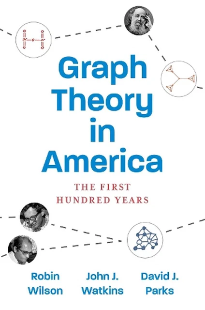 GRAPH THEORY IN America: The First Hundred Years by Robin Wilson ...