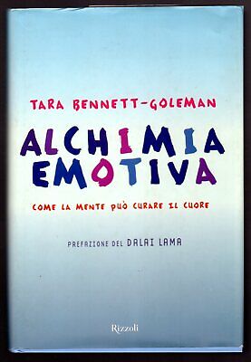 Alchimia emotiva Con la mente può curare il cuore Bennett Goleman  2001