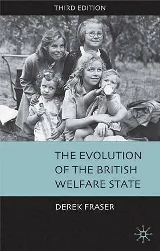 The Evolution of the British Welfare State by Fraser, Derek Paperback Book The