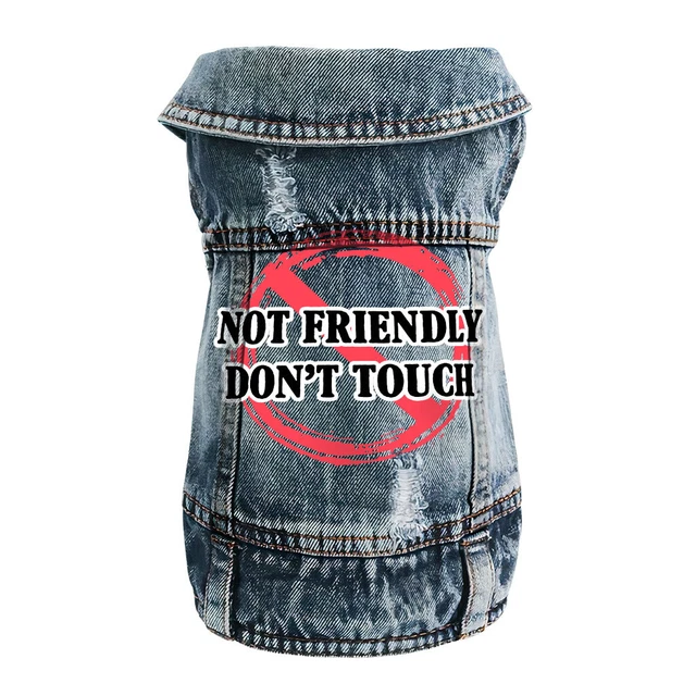 Not Friendly Don't Touch Dog Denim Vest - Quote Dog Denim Jacket - Graphic Do...