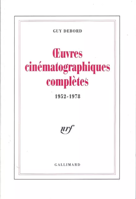 Œuvres cinématographiques complètes 1952 1978 - Guy Debord