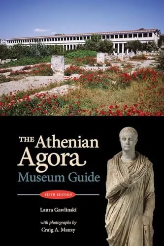 The Athenian Agora: Museum Guide (5..., Mauzy, Craig A.