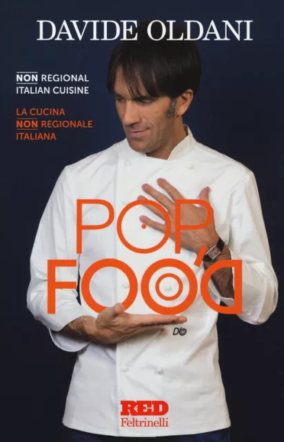 Pop food. La cucina non regionale italiana-Non regional italian cuisine. E...
