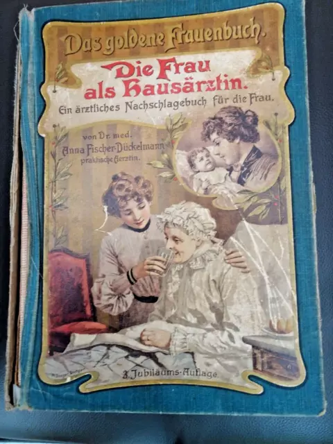 Die Frau als Hausärztin Dr.med.  AnnaFischer-Dückelmann altes Buch Jubil.Ausgabe