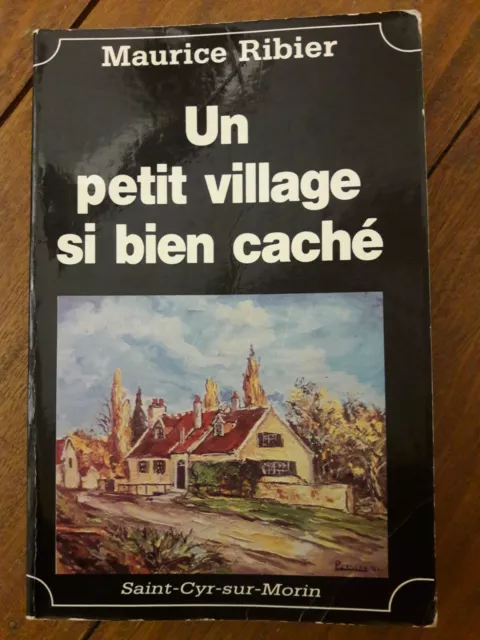 Saint cyr sur morin par Maurice Ribier village caché