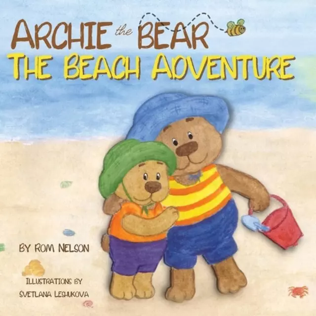 Archie the Bear - The Beach Adventure: A Beautifully Illustrated Picture Story B