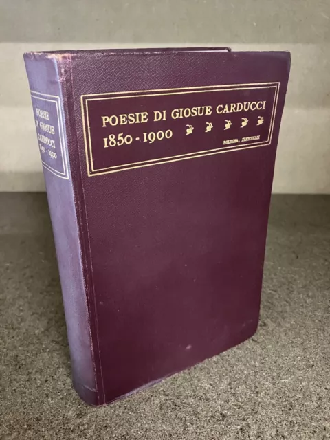 Poesie di Giosuè Carducci 1850-1900 Zanichelli 1937 Ventesima Edizione