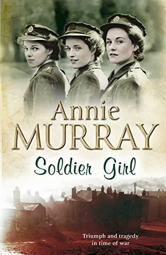 Soldier Girl By  Annie Murray. 9780330458207