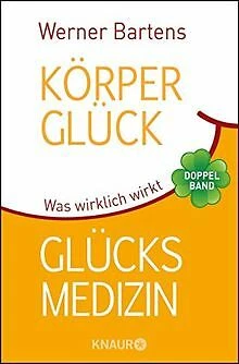 Körperglück & Glücksmedizin: Was wirklich wirkt von Bart... | Buch | Zustand gut