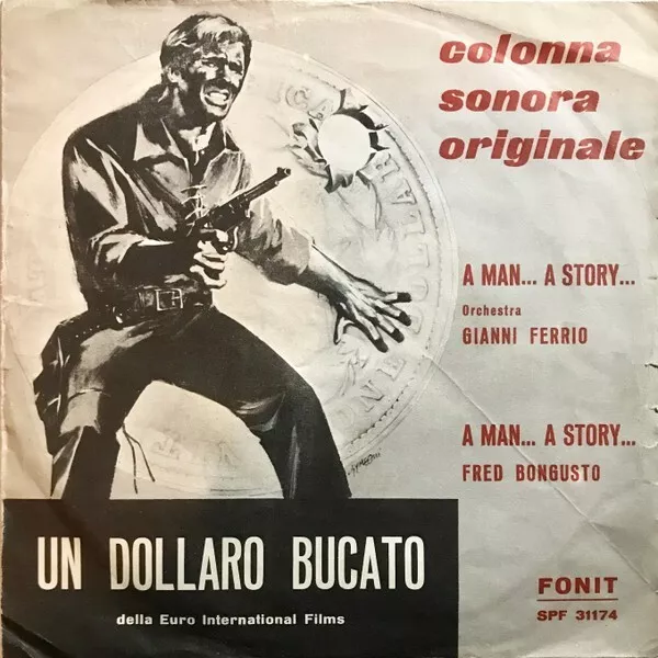 Gianni Ferrio / Fred Bongusto – Un Dollaro Bucato - Vinyl 7" 45 giri - 1965 EX