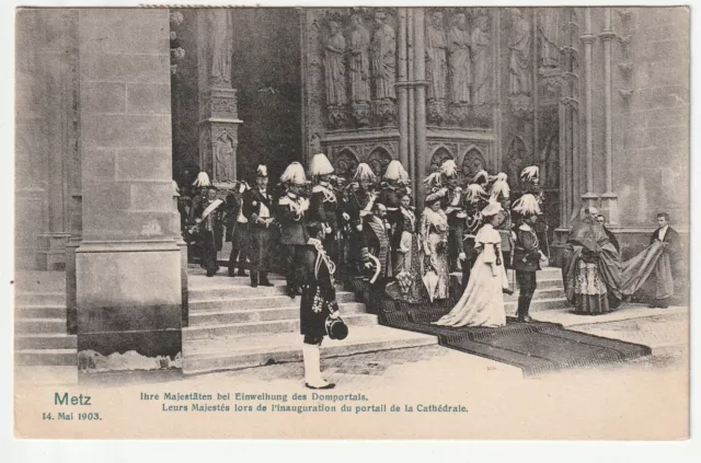 METZ  - Moselle - CPA 57 - Leurs Majestés Inauguration portail de la Cathedrale