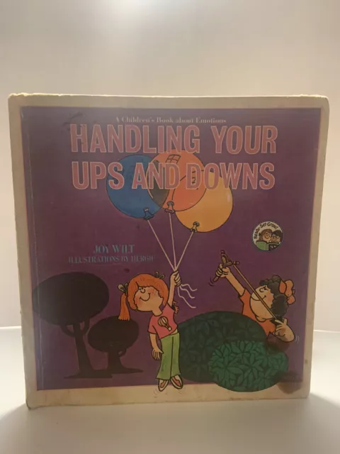 Ready-Set-Grow Ser.: Handling Your Ups and Downs by Joy Wilt Copyright 1979 Hard