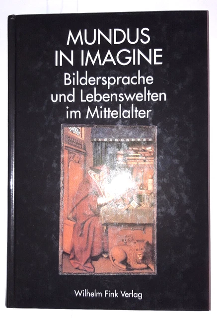 Löthe u. a.: Mundus in imagine. Bildersprache und Lebenswelten im Mittelalter
