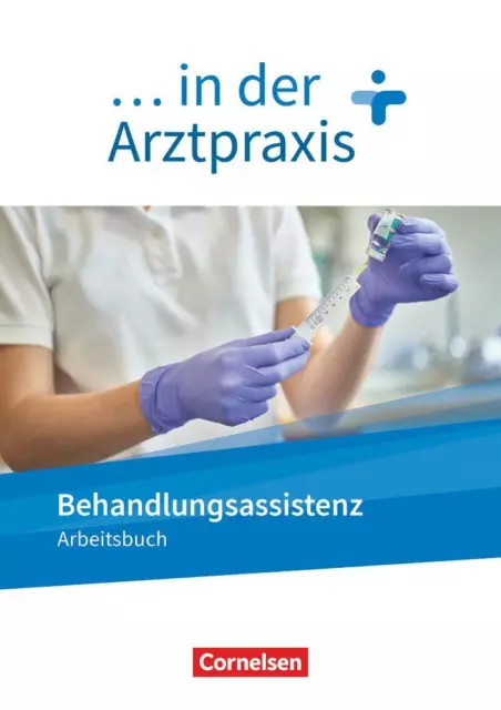 ... in der Arztpraxis. Behandlungsassistenz - Arbeitsbuch | Buch | 9783064517677