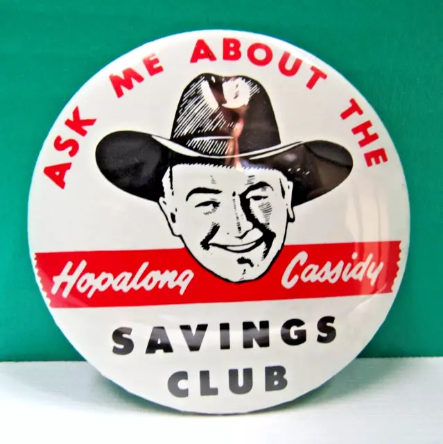 Vintage 1950 Hopalong Cassidy Savings Club 3" Celluloid Pinback