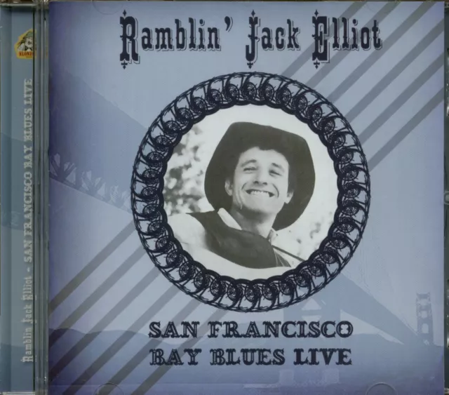 Ramblin' Jack Elliott - San Francisco Bay Blues Live (CD) - Songwriter/Outlaw...