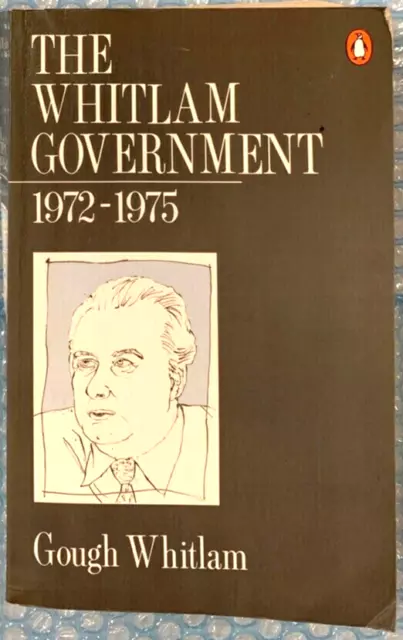 Australian Prime Minister Biography The Whitlam Government Gough Whitlam Book