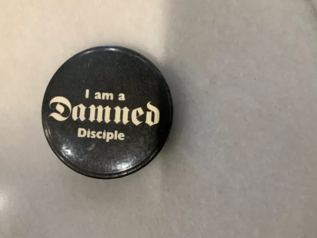 THE DAMNED/STIFF “ I’m a Damned Disciple”  vintage punk badge 1970’s