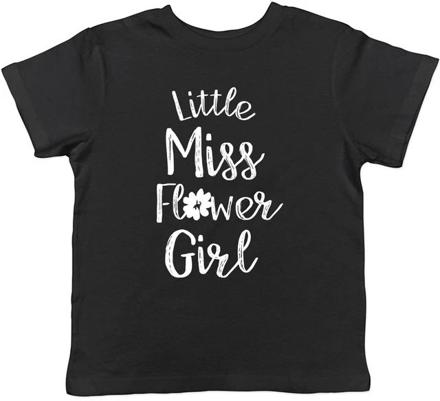 Little miss Flower Girl Childrens Kids T-Shirt Boys Girls