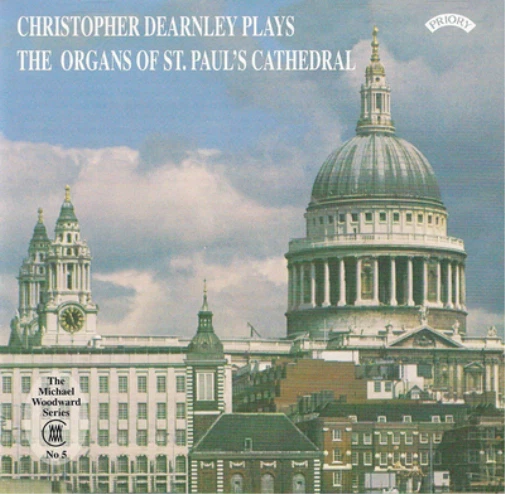 CHRISTOPHER DEAR CHRISTOPHER Dearnley Plays the Organs of St. Paul's ...