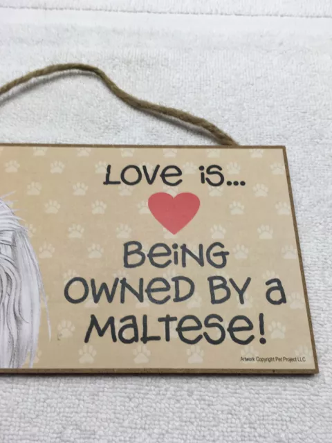 Love is Being Owned by A Maltese Wood Sign Plaque dog  Love  Laughter 3