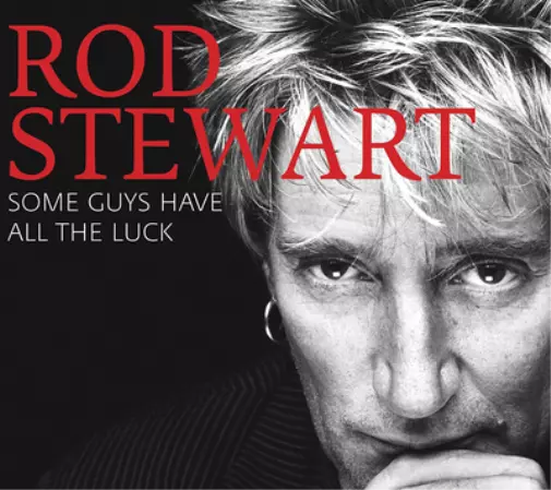 Rod Stewart Some Guys Have All the Luck (CD) Album