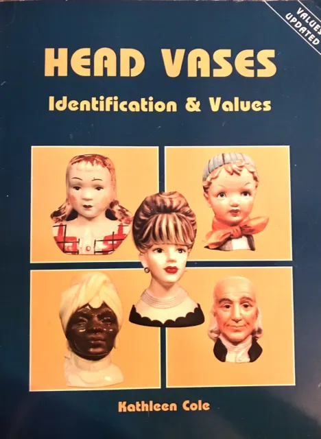 Head Vases Identification and Value Guide by Kathleen Cole (1988, Trade...