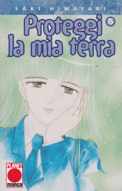 PROTEGGI LA MIA TERRA n°15 ed. Planet Manga