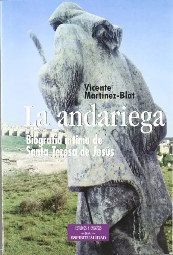 La andariega : biografía íntima de Santa Teresa de Jesús-Vicente