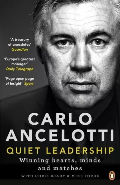 Quiet Leadership | Winning Hearts, Minds and Matches | Carlo Ancelotti (u. a.)