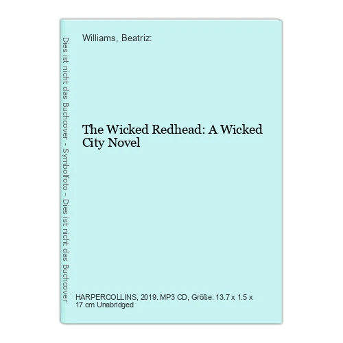 The Wicked Redhead: A Wicked City Novel Williams, Beatriz: